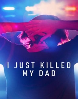 série I Just Killed My Dad